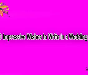 Top 10 Impressive Wishes to Write in a Wedding Card