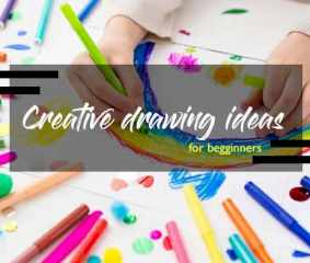 5 creative drawing ideas for beginners