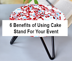 6 Benefits of Using Cake Stand For Your Event