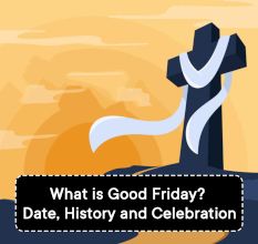 What is Good Friday? Date, History and Celebration