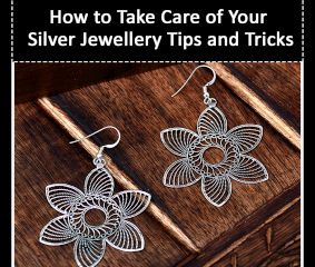 How to Take Care of Your Silver Jewellery: Tips and Tricks