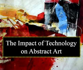 The impact of technology on abstract art
