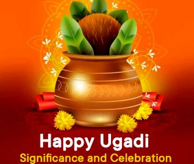 Happy Ugadi, Significance and Celebration