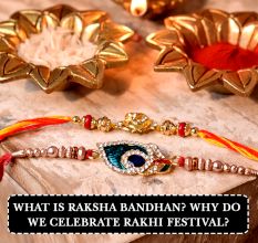 What is Raksha Bandhan? Why Do We Celebrate Rakhi Festival?