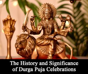 The History and Significance of Durga Puja Celebrations