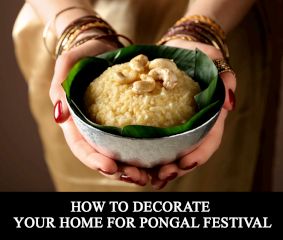 How to Decorate Your Home for Pongal Festival
