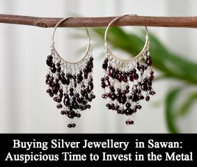 Buying Silver Jewellery  in Sawan: Auspicious Time to Invest in the Metal