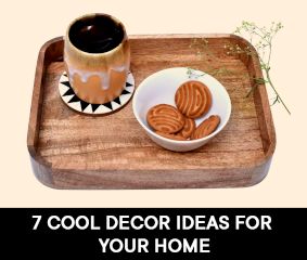 7 COOL DECOR IDEAS FOR YOUR HOME