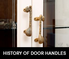 HISTORY OF DOOR HANDLES