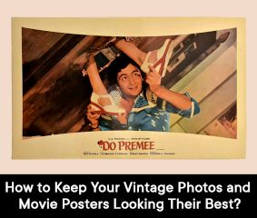 How to Keep Your Vintage Photos and Movie Posters Looking Their Best?
