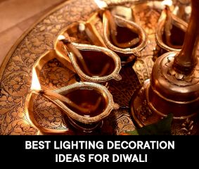 Best Lighting Decoration Ideas for Diwali