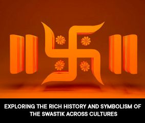 Exploring the Rich History and Symbolism of the Swastik Across Cultures