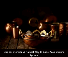 Copper Utensils: A Natural Way to Boost Your Immune System