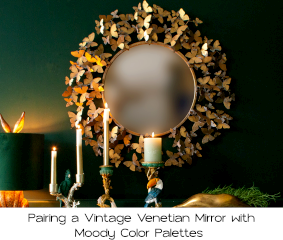 Reflecting Elegance: How to Pair a Vintage Venetian Mirror with Moody Color Palettes