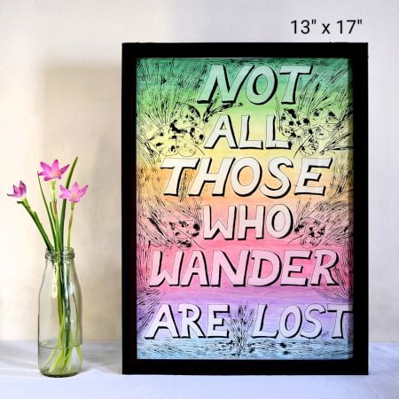 Not All Those Who Wander Are Lost Art on Paper by Artist Dimpana | 13 x 17 Inches