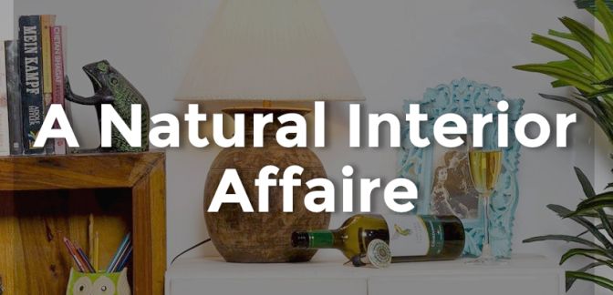 A Natural Interior Affaire