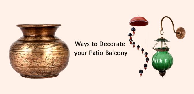 Ways to Decorate your Patio/Balcony