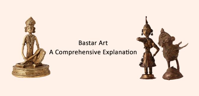 Bastar Art - A Comprehensive Explanation