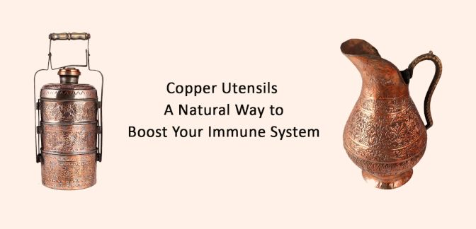 Copper Utensils: A Natural Way to Boost Your Immune System