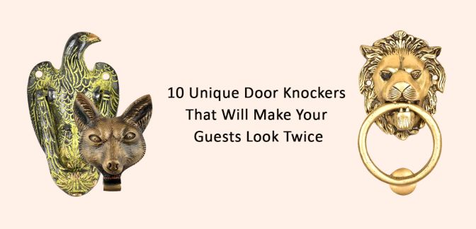 10 Unique Door Knockers That Will Make Your Guests Look Twice