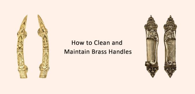 How to Clean and Maintain Brass Handles